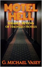 book Motel Hell: Strange Reviews of Haunted Hotels