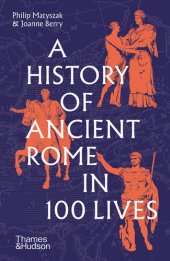 book A History of Ancient Rome in 100 Lives