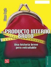 book El producto interno bruto UNA HISTORIA BREVE PERO ENTRAÑABLE