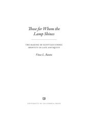 book Those for Whom the Lamp Shines: The Making of Egyptian Ethnic Identity in Late Antiquity