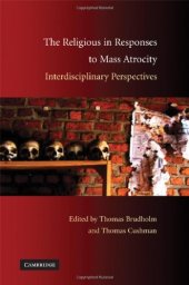 book The Religious in Responses to Mass Atrocity: Interdisciplinary Perspectives