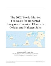 book The 2002 world market forecasts for imported inorganic chemical elements, oxides and halogen salts