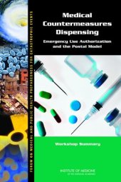 book Medical Countermeasures Dispensing: Emergency Use Authorization and the Postal Model: Workshop Summary