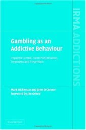 book Gambling as an Addictive Behaviour: Impaired Control, Harm Minimisation, Treatment and Prevention (International Research Monographs in the Addictions)