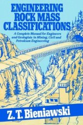 book Engineering Rock Mass Classifications: A Complete Manual for Engineers and Geologists in Mining, Civil, and Petroleum Engineering