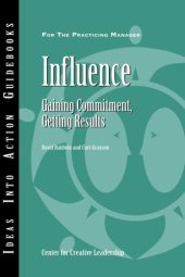 book Influence: Gaining Commitment, Getting Results (Ideas Into Action Guidebooks)