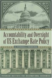 book Accountability and Oversight of US Exchange Rate Policy (Policy Analyses in International Economics)