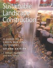 book Sustainable Landscape Construction: A Guide to Green Building Outdoors, Second Edition