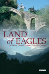 book Land of Eagles: Riding through Europe's Forgotten Country