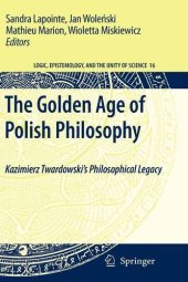 book The Golden Age of Polish Philosophy: Kazimierz Twardowski’s Philosophical Legacy