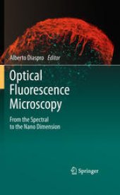 book Optical Fluorescence Microscopy: From the Spectral to the Nano Dimension