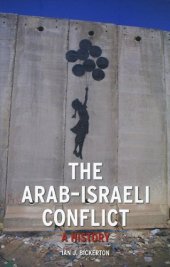 book The Arab-Israeli Conflict: A History (Reaktion Books - Contemporary Worlds)