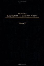 book Advances in Electronics and Electron Physics, Vol. 77