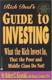 book Rich Dad's Guide to Investing: What the Rich Invest in, That the Poor and the Middle Class Do Not!