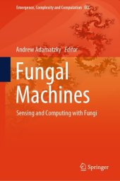 book Fungal Machines : Sensing and Computing with Fungi