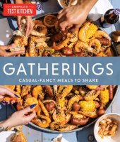 book Gatherings: Casual-Fancy Meals to Share