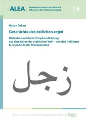 book Geschichte des ostlichen zagal: Dialektale arabische Strophendichtung aus dem Osten der arabischen Welt-von den Anfangen bis zum Ende der Mamlukenzeit ...