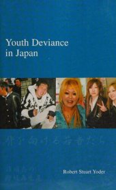 book Youth Deviance in Japan: Class Reproduction of Non-Conformity (Japanese Society Series)