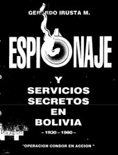 book Espionaje y servicios secretos en Bolivia 1930 – 1980. Operación Cóndor en marcha