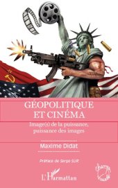 book Géopolitique et cinéma: Image(s) de la puissance, puissance des images