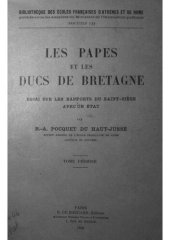 book Les papes et les ducs de Bretagne : essai sur les rapports sur Saint-Siège avec un État