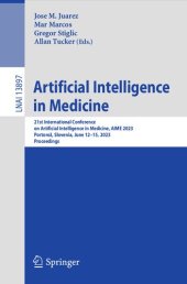 book Artificial Intelligence in Medicine - 21st International Conference on Artificial Intelligence in Medicine, AIME 2023, Portorož, Slovenia, June 12–15, 2023, Proceedings