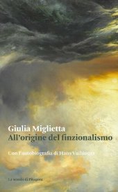 book All'origine del finzionalismo. Con l'autobiografia di Hans Vaihinger