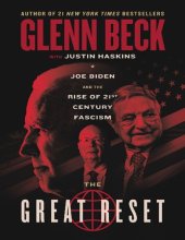 book The Great Reset: Joe Biden and the Rise of Twenty-First-Century Fascism (The Great Reset Series)