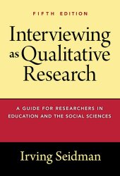 book Interviewing as Qualitative Research: A Guide for Researchers in Education and the Social Sciences