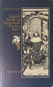 book English Medieval Diplomatic Practice, Part I: Documents and Interpretation