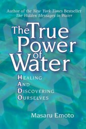 book The True Power of Water: Healing and Discovering Ourselves