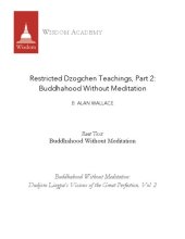 book Restricted Dzogchen Teachings, Part 2:  Buddhahood Without Meditation. Root Text:  Buddhahood Without Meditation