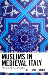 book Muslims in Medieval Italy: The Colony at Lucera