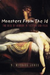 book Monsters From The Id: The Rise Of Horror In Fiction And Film