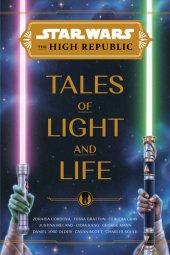 book Star Wars: The High Republic: Tales of Light and Life