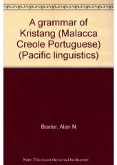 book A grammar of Kristang : Malacca Creole Portuguese