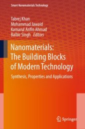 book Nanomaterials: The Building Blocks of Modern Technology. Synthesis, Properties and Applications