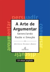 book A Arte de Argumentar - Gerenciando Razão e Emoção