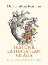 book Testünk láthatatlan világa