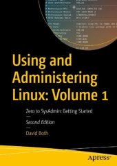 book Using And Administering Linux: Volume 1 Zero To SysAdmin: Getting Started