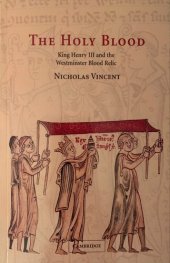 book The Holy Blood: King Henry III and the Westminster Blood Relic