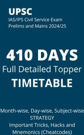 book UPSC IAS/IPS Civil Service EXAM PRELIMS and MAINS 2024 410 DAYS Full Detailed Topper TIMETABLE: Month-wise, Day-wise and Subject-wise STRATEGY Important Tricks, Hacks and Cheatcodes (Mnemonics)