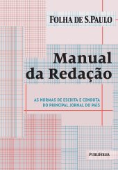 book Manual da Redacão / Manual de Redação: As Normas de Escrita e Conduta do Principal Jornal do Pais