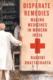 book Disparate Remedies: Making Medicines in Modern India