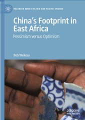 book China’s Footprint in East Africa: Pessimism versus Optimism