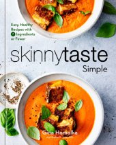 book Skinnytaste Simple : Easy, Healthy Recipes with 7 Ingredients or Fewer: A Cookbook