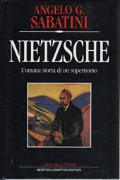 book Nietzsche. L'umana storia di un superuomo