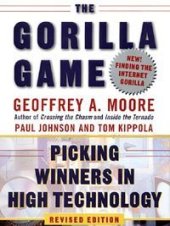 book The Gorilla Game, Revised Edition: Picking Winners in High Technology