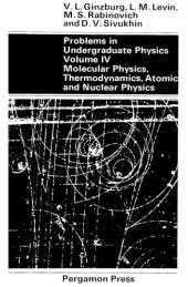 book Problems in Undergraduate Physics, Volume IV: Molecular Physics, Thermodynamics, Atomic and Nuclear Physics