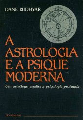 book A Astrologia e a Psique Moderna - Um Astrológo Analisa a Psicologia Profunda